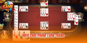Mẹo chơi Phỏm luôn thắng